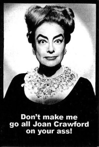 I think I want to be Joan Crawford for Halloween next year